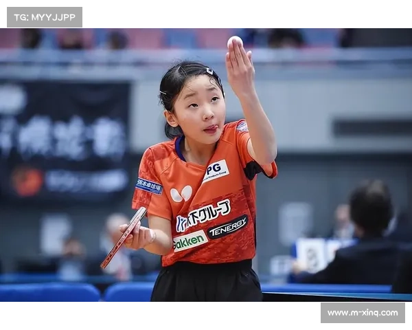 新生代选手张本美和赛场进步神速表现灵动巧思展现乒乓新风潮